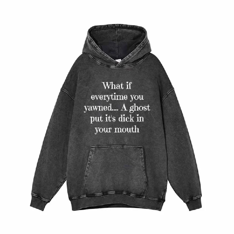 What if everytime you Yawned Vintage Washed Hoodie Hoodie with Snap Buttons Easy Quick