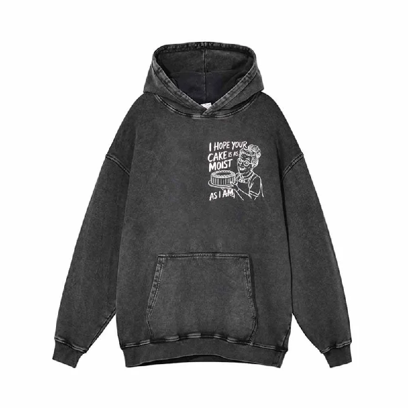 I Hope Your Cake Is As Moist As I Am Hoodie Hoodie with Back Slit Movement Comfort