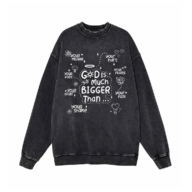 God Is Much Bigger Than Vintage Washed Sweatshirt Hoodie with Side Slits Relaxed Casual