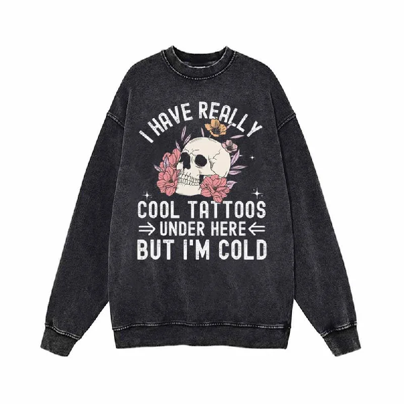 I Have Really Cool Tattoos Skull Vintage Washed Sweatshirt Hoodie with Tie-Dye Psychedelic Retro